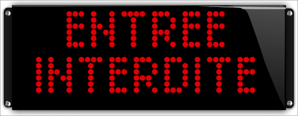 Panneau lumineux étanche Entrée intedite