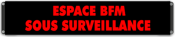 Panneau lumineux espace BFM sous surveillance