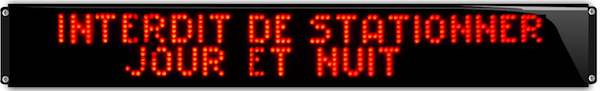Afficheur LED stationnement interdit jour et nuit Panneau LED Interdit de stationner jour et nuit IP65