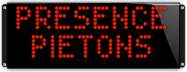 Afficheur lumineux PRÉSENCE PIÉTONS