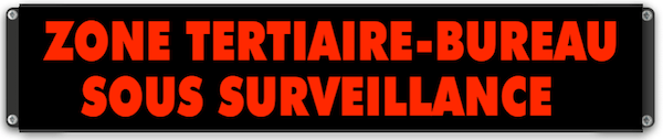 Panneau lumineux zone tertiaire bureau sous surveillance